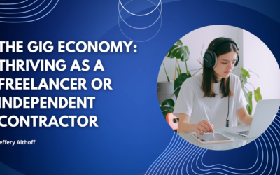 The Gig Economy: Thriving as a Freelancer or Independent Contractor