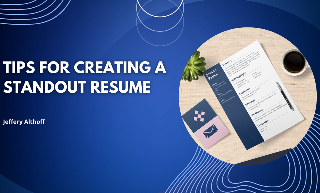 Tips for Creating a Standout Resume