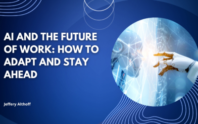 AI and the Future of Work: How to Adapt and Stay Ahead