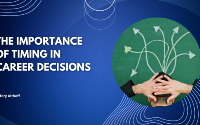 The Importance of Timing in Career Decisions
