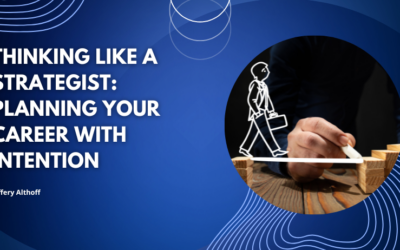 Thinking Like a Strategist: Planning Your Career With Intention